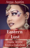 Boruma Publishing, LLC Anna Austin: Eastern Lust - könyv
