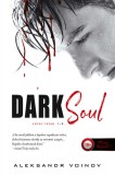 Dark Soul - Sötét lélek (Sötét lélek 1-2-3.)