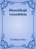 Efficenter Kft. Gárdonyi Géza: Hosszúhajú veszedelem - könyv