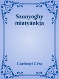 Efficenter Kft. Gárdonyi Géza: Szunyoghy miatyánkja - könyv