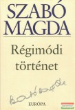 Európa Könyvkiadó Szabó Magda - Régimódi történet