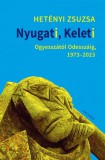 Kalligram Nyugati, Keleti - Ogyesszától Odesszáig, 1973-2023