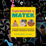 Kolibri Kiadó Gyerekjáték a matek - Szórakoztató feladatok és rejtvények a formák varázslatos világából