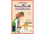 Könyvmolyképző Kiadó Barbara Park - Furfangos Fruzsi Bé és a süteménynyeremény - Furfangos Fruzsi Bé 5.