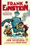 Könyvmolyképző Kiadó Frank Einstein és az antianyag-meghajtó - Frank Einstein 1.