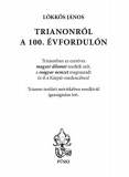 Püski Kiadó Lőkkös János: Trianonról a 100. évfordulón - könyv