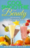 Smart Publishing Mirabelle Milan: The Best Smoothie Recipe Book Anywhere - könyv