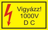 "Vigyázz 1000 V D C" öntapadó felirat, sárga, 150x100mm