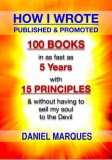 22 Lions Daniel Marques: How I Wrote, Published and Promoted 100 Books - könyv