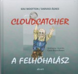AB-ART Könyvkiadó Sue Wootton; Darvasi Ágnes: Cloudcatcher - A felhőhalász - könyv