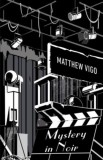 Ad Librum Kft. Matthew Vigo: Mystery in Noir - könyv