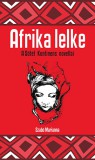 Ad Librum Kiadó Szabó Marianna (szerk.): Afrika lelke - A fekete kontinens novellái - könyv