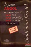Akadémiai Kiadó Ínyenc ANGOL az angol nyelv nem brit,nem amerikai ,nem standard szókincse