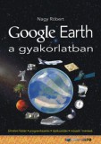 Bbs-Info Nagy Róbert: Google Earth a gyakorlatban - könyv