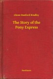 Booklassic Glenn Danford Bradley: The Story of the Pony Express - könyv