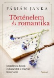 Central Könyvek Fábián Janka: Történelem és romantika - könyv