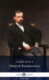 Delphi Classics Henryk Sienkiewicz: Delphi Complete Works of Henryk Sienkiewicz (Illustrated) - könyv