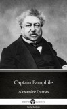 Delphi Classics (Parts Edition) Alexandre Dumas: Captain Pamphile by Alexandre Dumas (Illustrated) - könyv