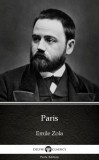 Delphi Classics (Parts Edition) Émile Zola: Paris by Emile Zola (Illustrated) - könyv