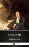 Delphi Classics (Parts Edition) Sir Walter Scott: Black Dwarf by Sir Walter Scott (Illustrated) - könyv
