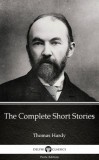 Delphi Classics (Parts Edition) Thomas Hardy: The Complete Short Stories by Thomas Hardy (Illustrated) - könyv