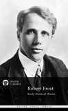 Delphi Classics Robert Frost: Delphi Works of Robert Frost (Illustrated) - könyv