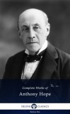Delphi Classics Sir Anthony Hope Hawkins: Delphi Complete Works of Anthony Hope (Illustrated) - könyv