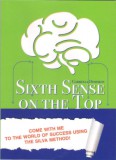 Domokos Sándorné E.V. Domokos Gabriella: Sixth Sense on the Top. Come with me to the world of succes using the Silva Method! - könyv