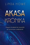 Édesvíz Kiadó Linda Howe: Akasa-krónika - Hogyan érzékeld és használd az univerzum tudástárát? - könyv