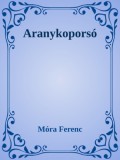 Efficenter Kft. Móra Ferenc: Aranykoporsó - könyv
