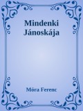 Efficenter Kft. Móra Ferenc: Mindenki Jánoskája - könyv