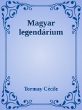 Efficenter Kft. Tormay Cécile: Magyar legendárium - könyv