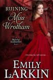 Emily Larkin: Ruining Miss Wrotham - könyv