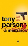 Európa Könyvkiadó Tony Parsons: A Mészáros - könyv