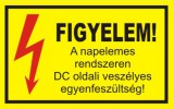 "Figyelem! A napelemes rendszeren DC oldali veszélyes egyenfeszültség" öntapadó felirat, sárga, 95x60mm