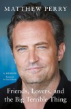Headline Matthew Perry: Friends, Lovers, and the Big Terrible Thing - könyv