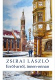 Hungarovox Kiadó Zsirai László: Erről-arról, innen-onnan - könyv