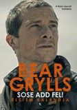 Jaffa Kiadó Bear Grylls: Sose add fel! - könyv