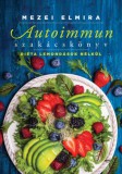 Jaffa Kiadó Mezei Elmira: Autoimmun szakácskönyv - könyv