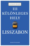 Kossuth Kiadó Kathleen Becker: 111 különleges hely - Lisszabon - könyv
