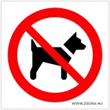 Kutyát bevinni tilos! Műanyag tábla 200x200 mm