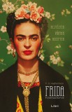 Libri Könyvkiadó Frida füveskönyve - Rejtélyek, vágyak, receptek