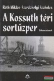 Magyar Ház Kiadó Róth Miklós, Szerdahelyi Szabolcs - A Kossuth téri sortűzper - Dokumentumok