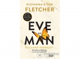 Maxim Könyvkiadó Tom Fletcher - Eve of Man – Az elillanó káprázat