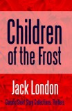 Midwest Journal Press Jack London: Children of the Frost - könyv