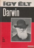 Móra Ferenc Ifjúsági Könyvkiadó Vámos Magda - Így élt Darwin
