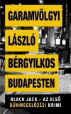 Művelt Nép Könyvkiadó Bérgyilkos Budapesten - Black Jack - az első bűnmegelőzési krimi