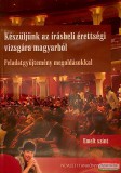 Nemzeti Tankönyvkiadó Készüljünk az írásbeli érettségi vizsgára magyarból - Feladatgyűjtemény - Emelt szint