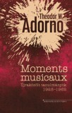 Rózsavölgyi És Társa Theodor W. Adorno: Moments musicaux - könyv