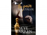 TERICUM KIADÓ KFT Skye Warren - A gyalog - The Pawn